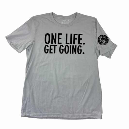 ONE LIFE. GET GOING. TEE